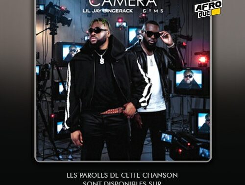 Lil Jay Bingerack ft Gims – Caméra (Lyrics)