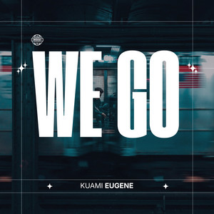 Kuami Eugene – We Go (Lyrics)