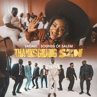 Yadah ft Sounds Of Salem – Thanksgiving Szn (Lyrics)
