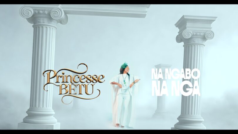 Princesse Betu – Na ngambo na nga (Clip officiel)
