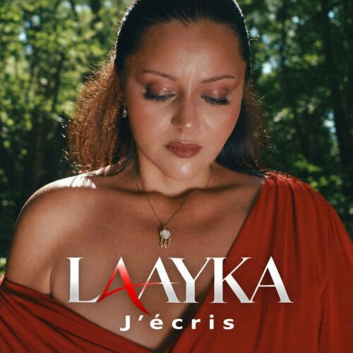 LAAYKA – J&rsquo;écris (Lyrics)