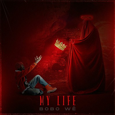 Bobo Wê – My life (Lyrics)