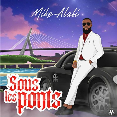 Mike Alabi – Sous Les Ponts (Lyrics)
