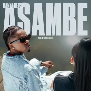 Danya Devs – Asambe Lyrics