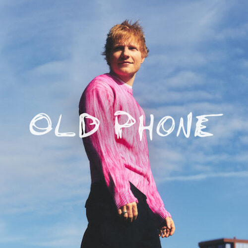 Ed Sheeran – Old Phone (Lyrics)