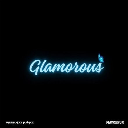 Reekado Banks ft Mayorkun – Glamorous Lyrics