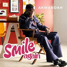 Akwaboah feat Nadia Buari – Smile Again (Lyrics)