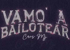 Cris MJ – Vamo a Bailotear (Lyrics)
