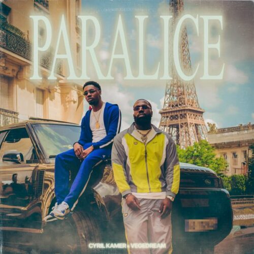 Cyril Kamer ft Vegedream – Paralice (Lyrics)