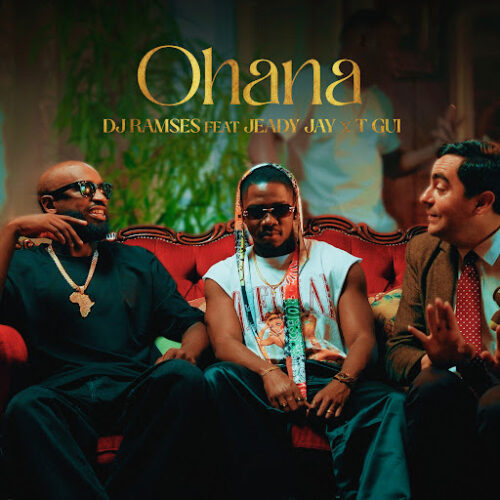 DJ Ramses – OHANA Lyrics (feat Jeady Jay & TGUI)