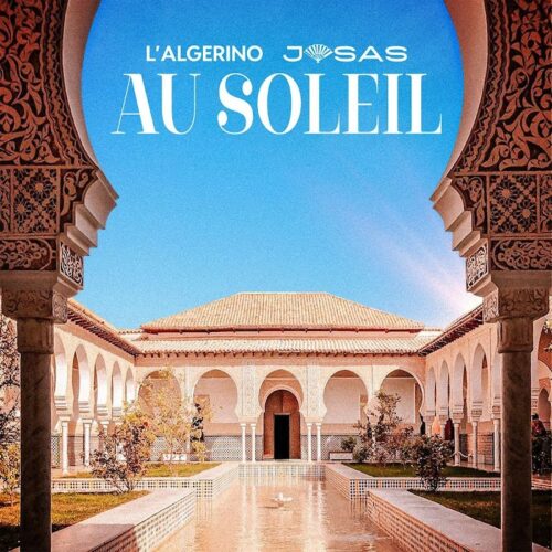 L&rsquo;Algérino feat Josas – Au soleil (Lyrics)