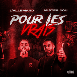 L’Allemand feat Mister You – POUR LES VRAIS (Lyrics)
