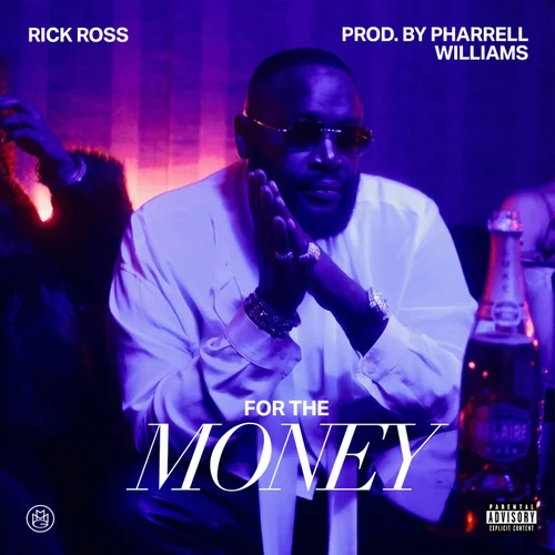 Rick Ross feat Pharrell Williams – For The Money (Lyrics)