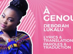 Deborah Lukalu – A Genoux (Lyrics)