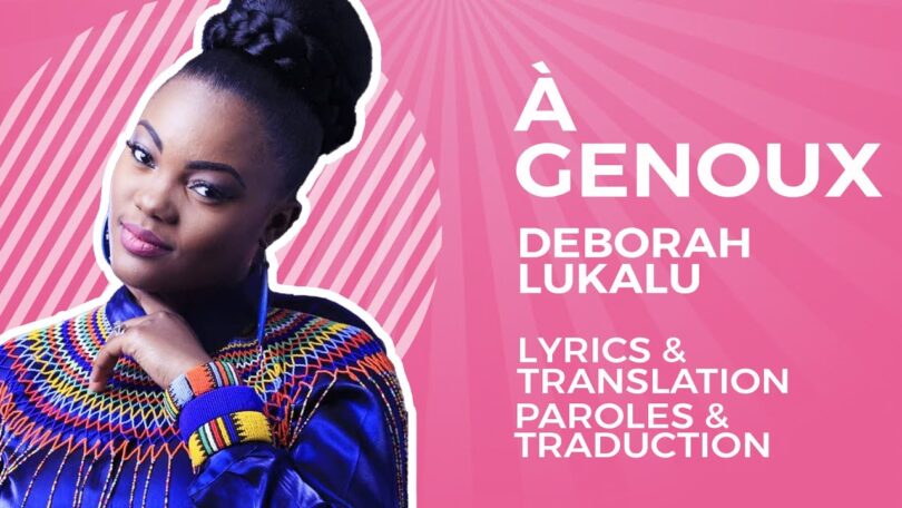 Deborah Lukalu – A Genoux (Lyrics)