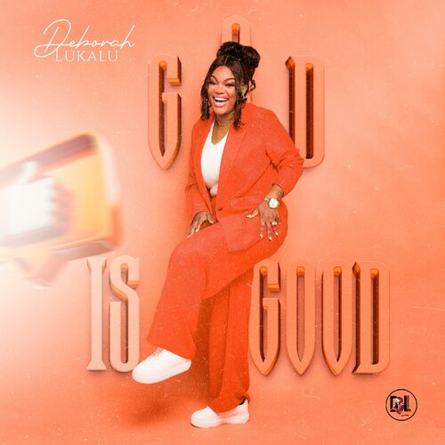 Deborah Lukalu – God Is Good (Lyrics)