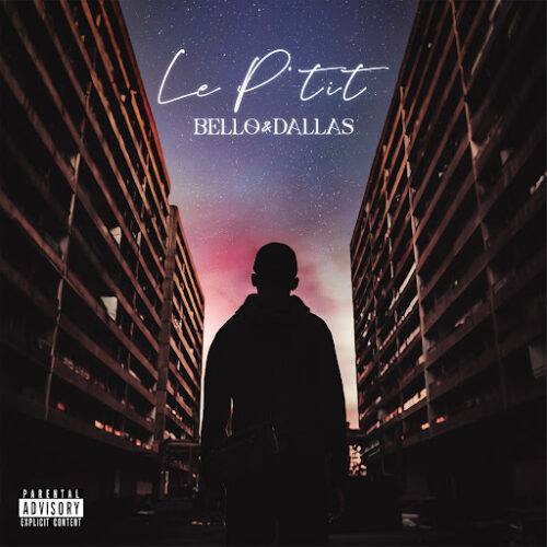 Bello&Dallas – Le Ptit (Lyrics)