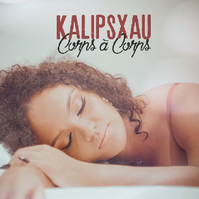 Kalipsxau feat Toulou – Corps à corps (Lyrics)