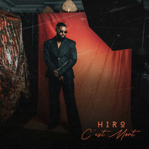 Hiro – C’est Mort (Lyrics)