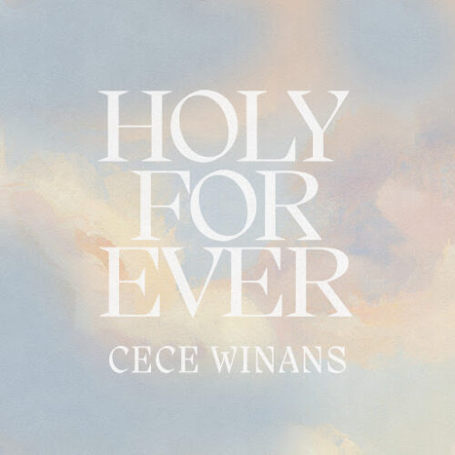 CeCe Winans – Holy Forever (Lyrics)