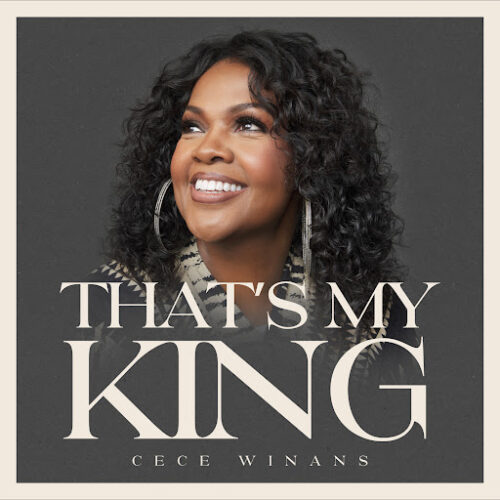 CeCe Winans – That&rsquo;s My King (Lyrics)