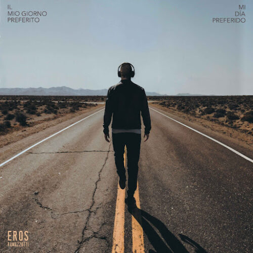 Eros Ramazzotti – Il mio giorno preferito (Lyrics)
