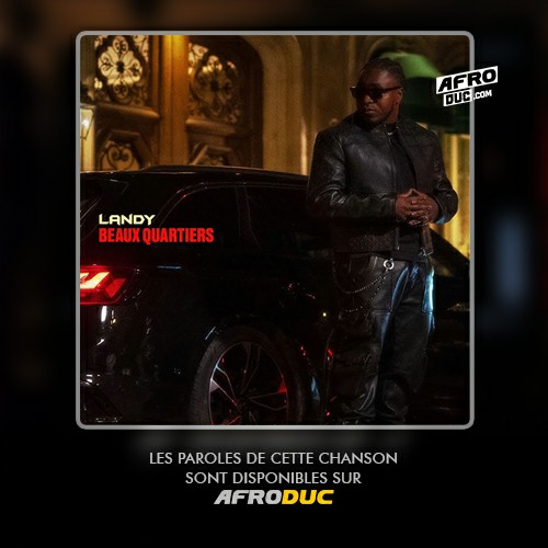 Landy – Beaux quartiers (Lyrics)