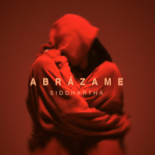 Siddhartha – Abrázame (Letra/Lyrics)