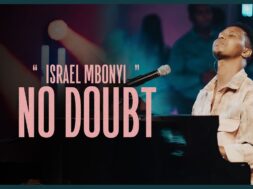 Israel Mbonyi – No doubt (Lyrics)
