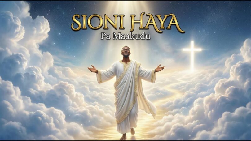 Pa Maabudu – Sioni Haya Kwa Bwana (Lyrics)