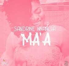 Sandrine Nnanga – MA&rsquo;A (Paroles-Lyrics)