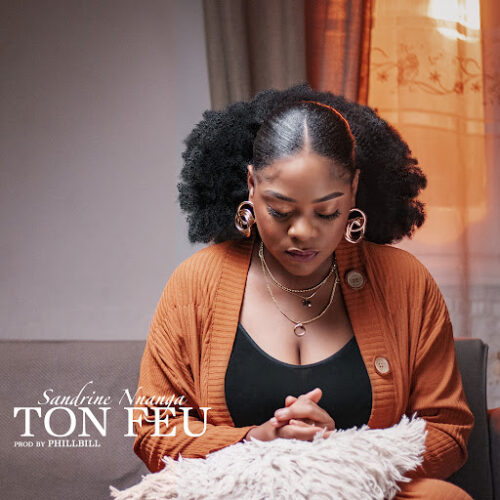 Sandrine Nnanga – Ton Feu (Paroles/Lyrics)