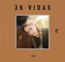 TINI – 36 Vidas (Letra-Lyrics)