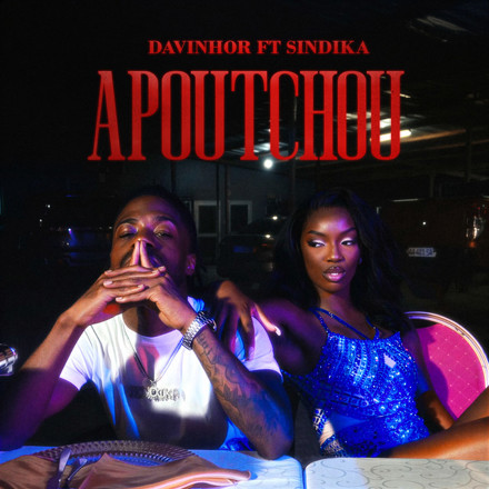 Davinhor ft Sindika – APOUTCHOU (Lyrics)