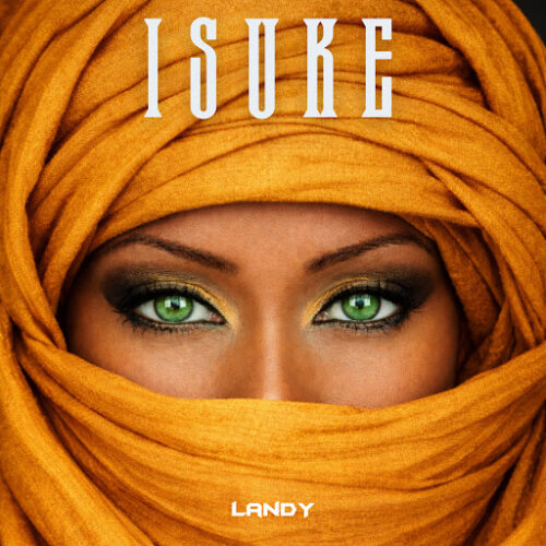 Landy – Isuké (Lyrics)