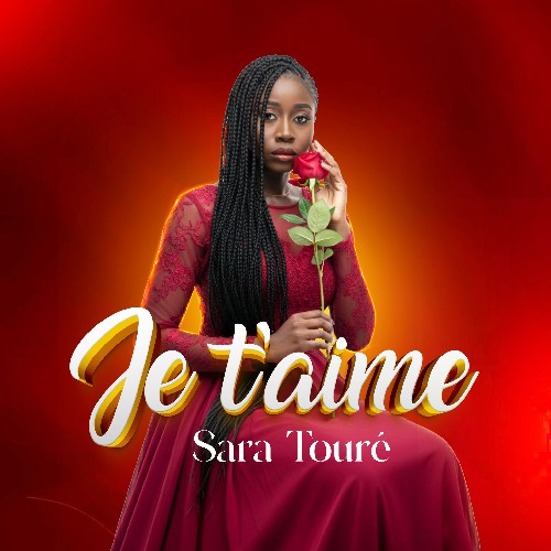 Sara Touré – Je t&rsquo;aime (Lyrics)
