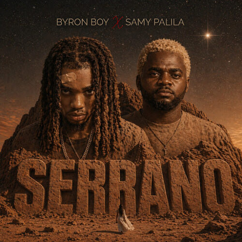 Byron Boy ft Samy Palila – Serrano (Lyrics + Traduction)