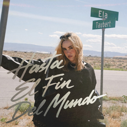 Ela Taubert – Hasta El Fin Del Mundo (Lyrics + Translation)