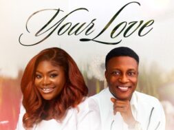 Grace Idowu ft BBO – Your Love (Lyrics + Translation)
