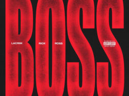 Lacrim ft Rick Ross – BOSS (Lyrics + Traduction)