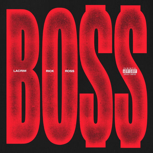 Lacrim ft Rick Ross – BOSS (Lyrics + Traduction)