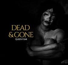 Queen Fumi – Dead And Gone (Lyrics)