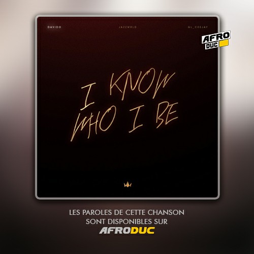Davido – I Know Who I Be (Lyrics & Traduction Française)