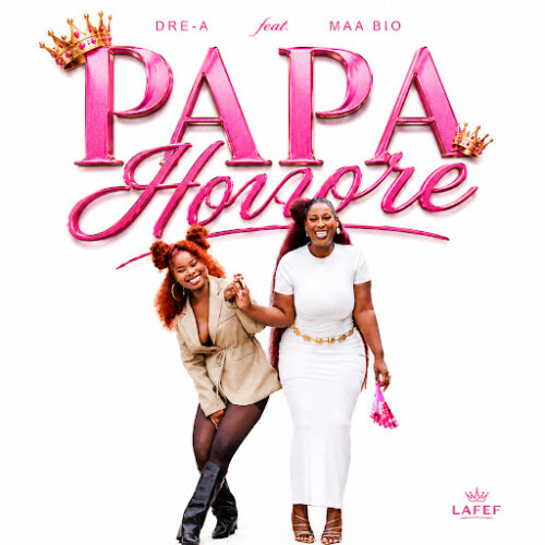 Dre-A ft Maa Bio – PAPA HONORÉ (Lyrics + Translation)