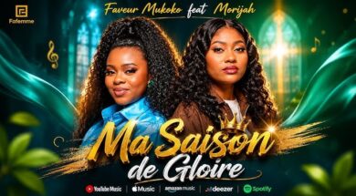 Faveur Mukoko feat Morijah – Ma Saison de Gloire (Lyrics + Translation)