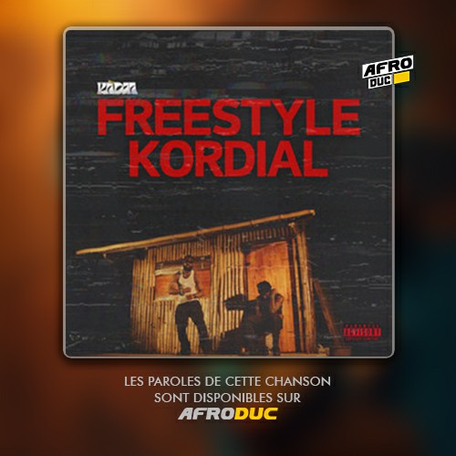 Kadja – Freestyle Kordial 3 (Lyrics / Paroles)