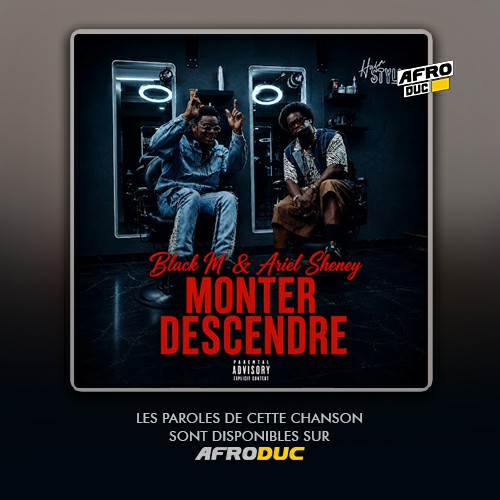 Black M ft. Ariel Sheney – Monter Descendre (Lyrics / Paroles)