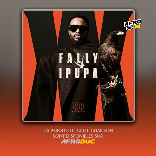 Fally Ipupa – Complices (Lyrics / Paroles)