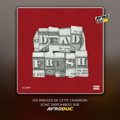 Lil Baby – Dead Fresh (Lyrics & Traduction)