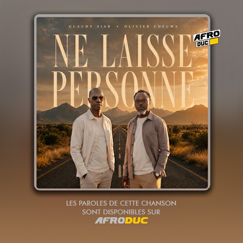 Olivier Cheuwa ft. Claudy Siar – Ne Laisse Personne (Lyrics)